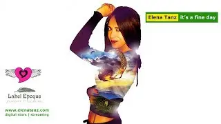 ELENA TANZ - It's A Fine Day
