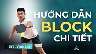 Technical Guide to Blocking in Pickleball | Luong Chi Bao