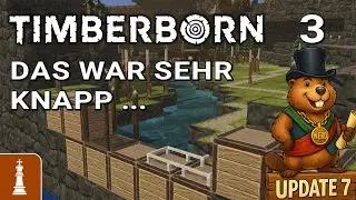 Das war SEHR knapp ... ♚ Let's Play Timberborn Update 7 #3 [Deutsch]