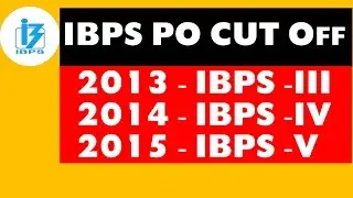 IBPS PO - 2013, 2014, 2015 CutOff Analysis