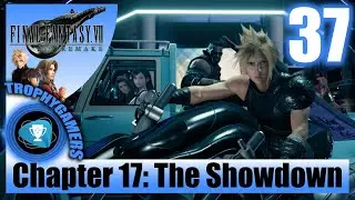 Final Fantasy 7 Remake - The Ominous Trail & The Showdown Chapter 17 Deliverance from Chaos Part 37