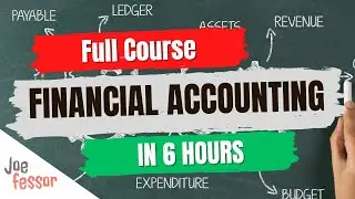 Master Financial Accounting in 6 Hours | Complete Course in 4K