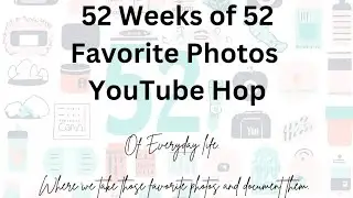 52 Weeks of 52 Fav. Photos - Cocoa Vanilla Studio Great Escape - Multi Photo Scrapbook Process Video