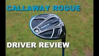 Callaway Rogue Driver Review