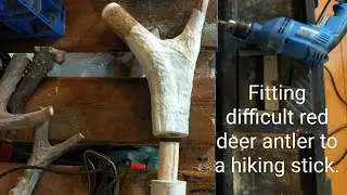 How to fit difficult red deer antler to a hiking stick.Tips from a hiking stick maker.