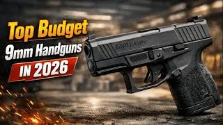 Top Budget 9mm Handguns You Can Trust in 2026 (No Hype, Just Real Carry Guns)