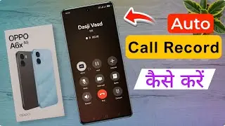 Oppo A6x: How to Automatic Call Record | Oppo A6x Call Recording Setting