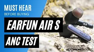 EarFun Air S ANC Test - HeadphonesAddict