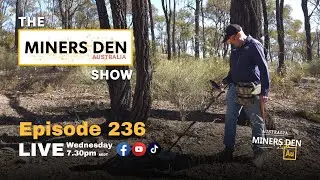 The Miners Den Show Episode 236