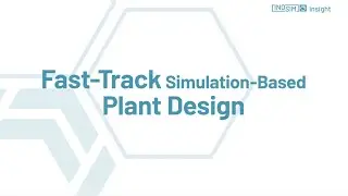 INOSIM Insight &ndash; Fast-Track Simulation-Based Plant Design