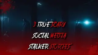 3 TRUE Scary Social Media Stalker Stories