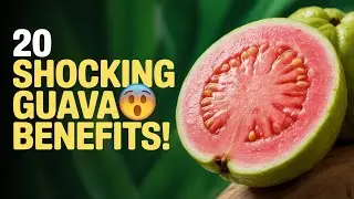 Top 20 Surprising Benefits of Eating Guava Daily