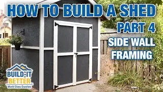 How To Build A Shed Part 4: Side Wall Framing