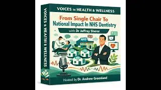 From Single Chair To National Impact In NHS Dentistry with Dr Jeffrey Sherer