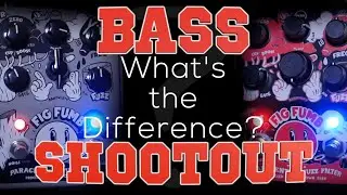 BASS FUZZ PEDAL SHOOT OUT!... What's the Difference?