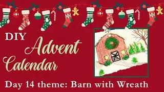 Advent Day 14: Painting a Barn with a Festive Wreath