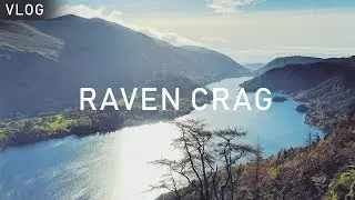 Exploring Raven Crag in The Lake District | Filming for a New Video