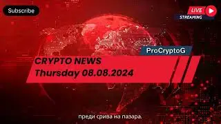 ProCryptoG - Crypto News Thursday 08.08.2024