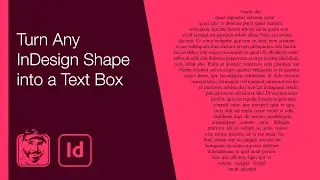 Превратите любую фигуру InDesign в текстовое поле