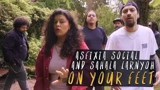 Asfixia Social & Sahala Larnyoh - ON YOUR FEET [ OFFICIAL ]