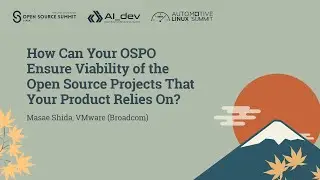 Как ваш OSPO может обеспечить жизнеспособность проектов с открытым исходным кодом, на которые над...