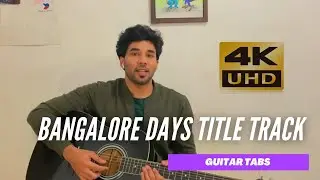 Bangalore Days Title track Guitar Tabs | Malayalam Guitar Lessons | Akhil C Nair | 4K Video |
