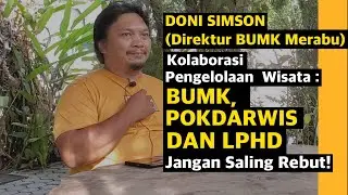 BUMK Merabu : Kolaborasi Pengelolaan Wisata: BUMK, Pokdarwis, dan LPHD Jangan Saling Berebut!