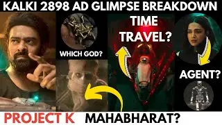 KALKI 2898 AD Glimpse Breakdown | Project K Glimpse Breakdown & Detail You Missed in Kalki Glimpse