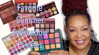 Favorite Summer Eyeshadow Palettes 2021