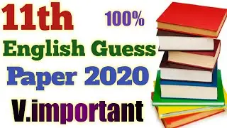 11th Class English Guess Paper 2020 | 1st Year English Guess Paper 2020 | 11 Guess Paper:1st year