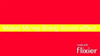Mabel McVey boing sound effect