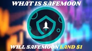 What is SafeMoon? | Will SafeMoon Land $1 | SafeMoon Price Prediction | 10 Things to Know about Moon