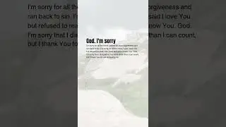 God I'm sorry #faithhabits #gospel #amen #god #love #shorts #hope #jesuslovesyou #christianprayer