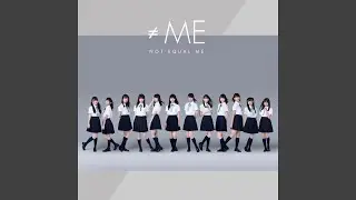 Not Equal Me