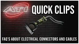 ATI Quick Clips - FAQs - Electrical Module Connectors and Cables