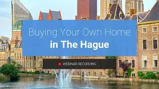 LIVE WEBINAR | Buying Your Own Home in The Hague | Feb 10, 2022 | Expat Housing Network
