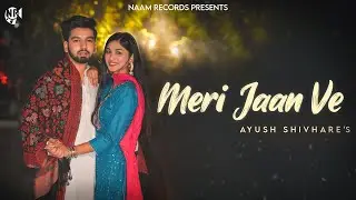 Meri Jaan Ve (Official Video) | Ayush shivhare | Fatma Kadri | Kapil Yadav | punjabi songs 2022