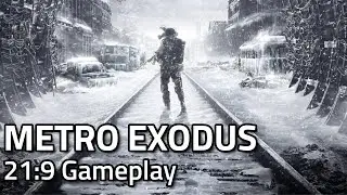 Metro Exodus Enhanced Edition - 21:9 Ultrawide Gameplay