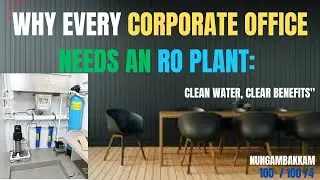Why Every Corporate Office Needs an RO Plant: Nungambakkam #softeningofwater #waterfiltration