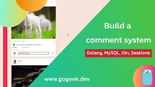 Build a comment system  | Golang, MySQL, Gin, Sessions | GoGeek.dev
