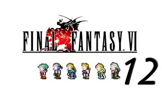 JUGANDO AL FINAL FANTASY VI / DIRECTO 12