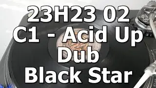 23H23 LP 02 - C1 - Acid Up Dub - Black Star
