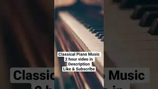 Soothing Classical Piano #relax #focus #concentrate #sleep #meditate #classicalmusic #study #work