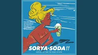 SORYA SODA!!