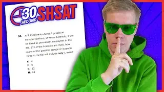 SHSAT 2023 | Test B | Problem 98 - IN 30 SECONDS OR LESS
