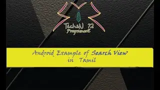Serach View Example Using Android in Tamil | TechoN 72 ProgramerZ