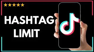 ✅ Как исправить ситуацию, если лимит хэштегов в TikTok достигнут &mdash; полное обновленное руководство...