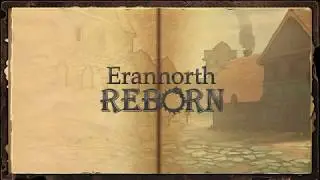 Erannorth Reborn - Trailer