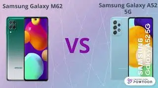 Samsung Galaxy M62 VS  Samsung Galaxy A52 5G