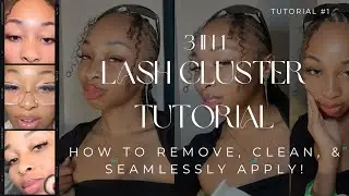 Lash Cluster Tutorial | How To Clean Lash Clusters | DIY Lash Extensions |How To Apply Lash Clusters